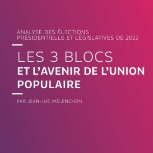 Discours JLM les 3 blocs et l'avenir de l'union populaire