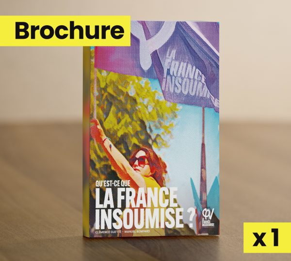 Brochure - Qu'est-ce que la France insoumise ?