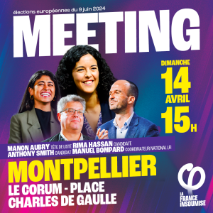 Meeting de l'Union populaire à Montpellier le 14 Mars 2024