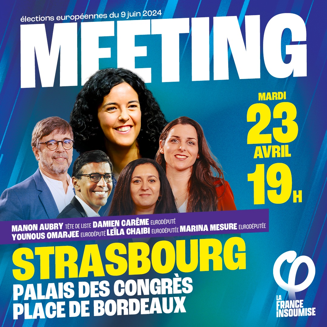 Meeting de l'Union populaire à Strasbourg le 23 avril 2024 à 19h