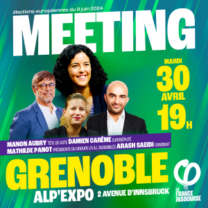 Meeting de l'Union populaire le 30 avril avec Manon Aubry, Mathilde Panot, Damien Carême et