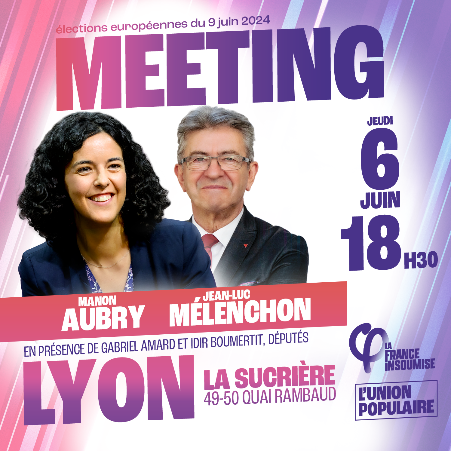 Meeting de Lyon avec Jean-Luc Mélenchon et Manon Aubry le 6 juin à 18h30 à la Sucrière