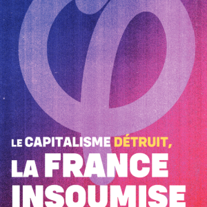 500 Tracts - Capitalisme détruit, LFI répare