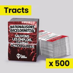 500 Tracts - Nationalisons ArcelorMittal