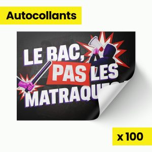 100 Autocollants - Le Bac, pas les matraques !